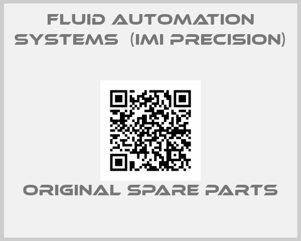 FLUID AUTOMATION SYSTEMS  (IMI Precision)