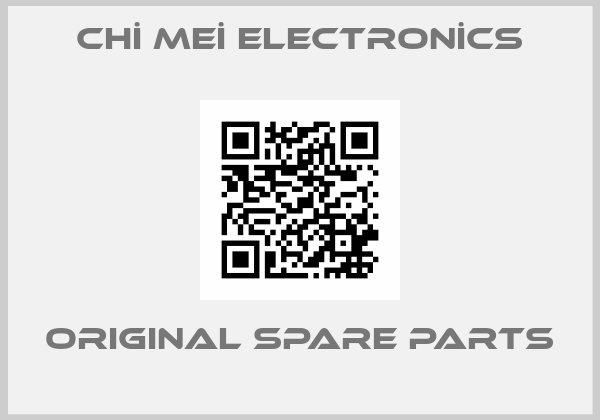 CHİ MEİ ELECTRONİCS