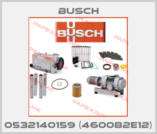 Busch-0532140159 (460082E12)price