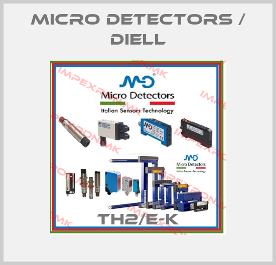 Micro Detectors / Diell-TH2/E-Kprice