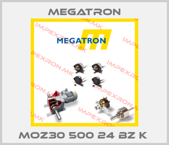 Megatron-MOZ30 500 24 BZ K price