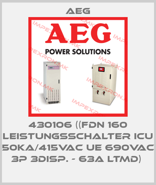 AEG-430106 ((FDN 160 Leistungsschalter Icu 50kA/415VAC Ue 690VAC 3P 3disp. - 63A LTMD) price