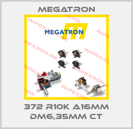 Megatron-372 R10K A16MM DM6,35MM CTprice