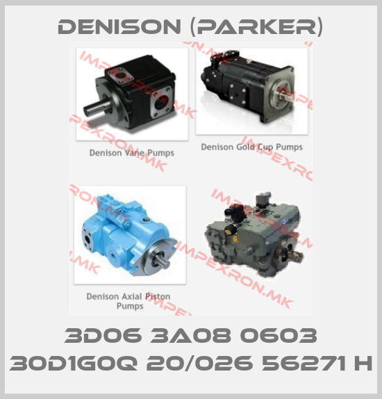 Denison (Parker)-3D06 3A08 0603 30D1G0Q 20/026 56271 Hprice