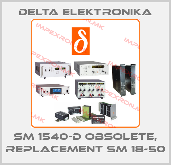 Delta Elektronika-SM 1540-D obsolete, replacement SM 18-50price