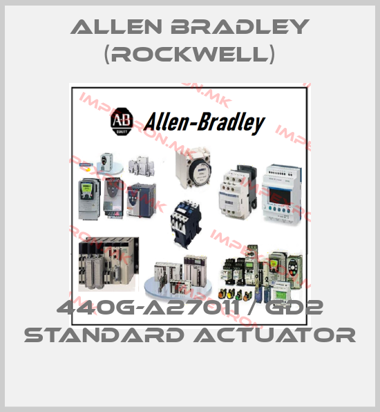 Allen Bradley (Rockwell)-440G-A27011 / GD2 STANDARD ACTUATORprice