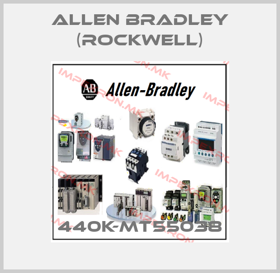 Allen Bradley (Rockwell)-440K-MT55038price