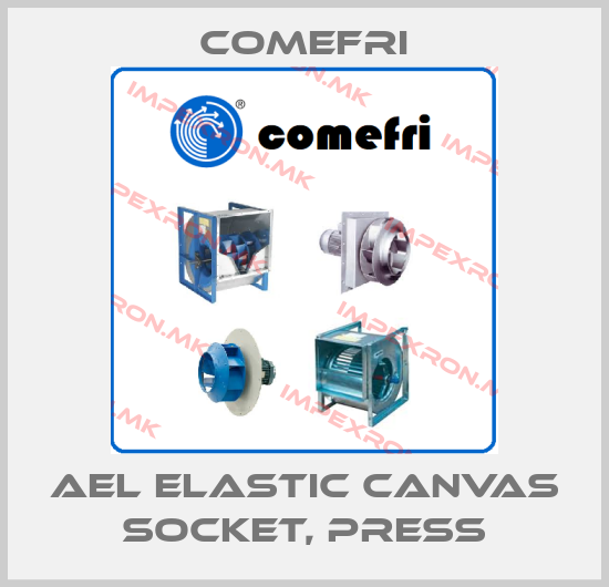 Comefri-AEL elastic canvas socket, pressprice