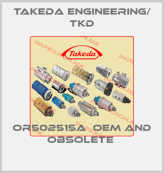 Takeda engineering/ TKD-OR502515A  OEM and Obsolete price