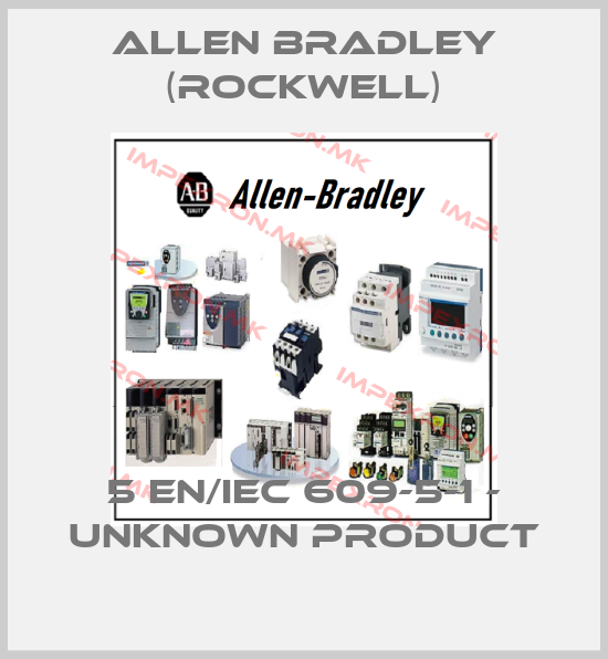 Allen Bradley (Rockwell)-5 EN/IEC 609-5-1 - UNKNOWN PRODUCTprice