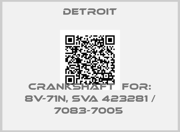 Detroit-Crankshaft  For: 8V-71N, SVA 423281 / 7083-7005 price