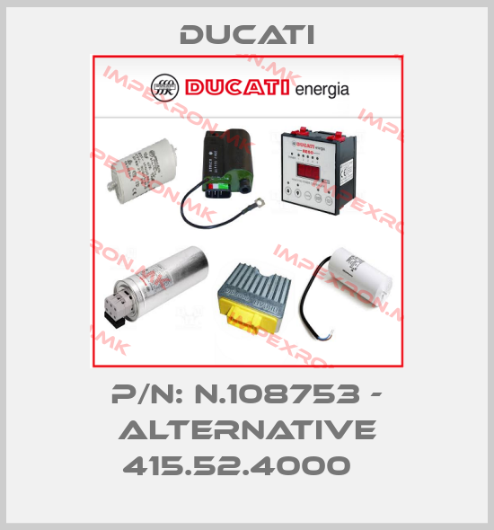 Ducati-P/N: N.108753 - alternative 415.52.4000  price