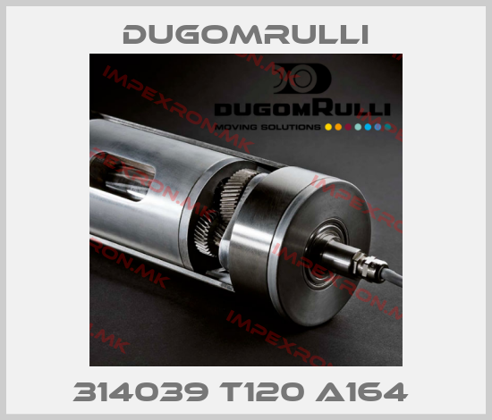 Dugomrulli-314039 T120 A164 price