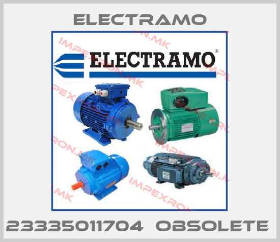 Electramo-23335011704  OBSOLETE price