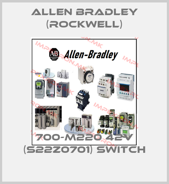 Allen Bradley (Rockwell)-700-M220 42V (S22Z0701) SWITCHprice