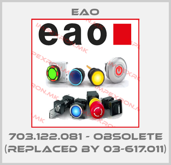 Eao-703.122.081 - obsolete (replaced by 03-617.011)price