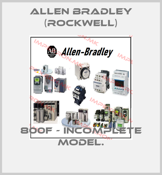 Allen Bradley (Rockwell)-800F - INCOMPLETE MODEL.price