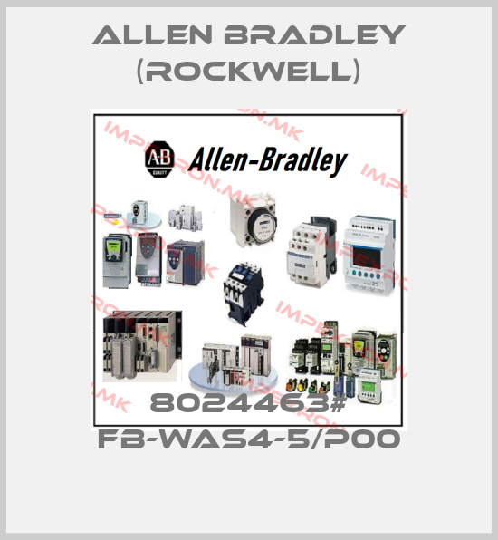 Allen Bradley (Rockwell)-8024463# FB-WAS4-5/P00price