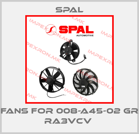 SPAL-Fans For 008-A45-02 GR RA3VCV price