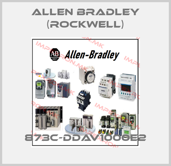 Allen Bradley (Rockwell)-873C-DDAV1000E2price