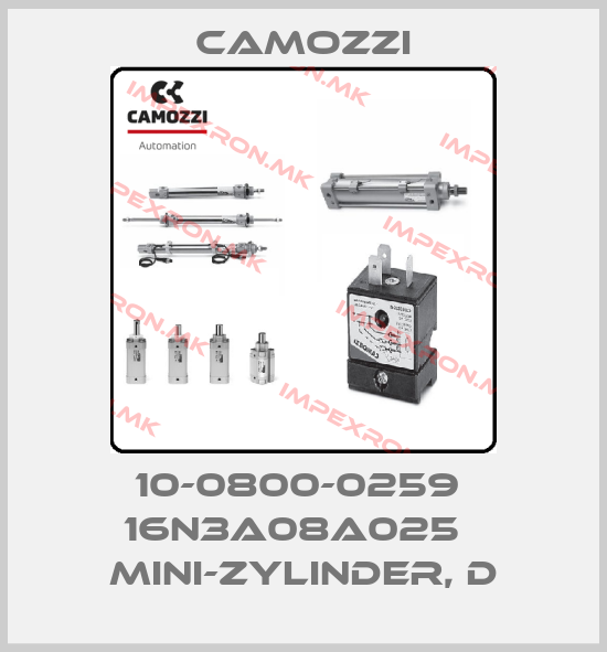 Camozzi-10-0800-0259  16N3A08A025   MINI-ZYLINDER, Dprice