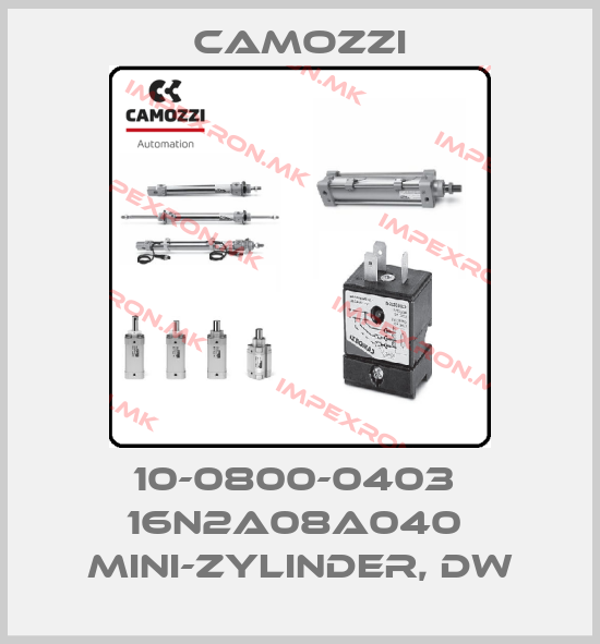 Camozzi-10-0800-0403  16N2A08A040  MINI-ZYLINDER, DWprice