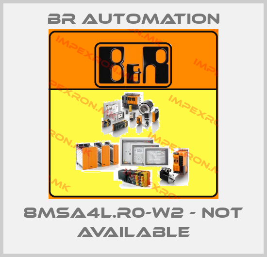 Br Automation-8MSA4L.R0-W2 - not availableprice