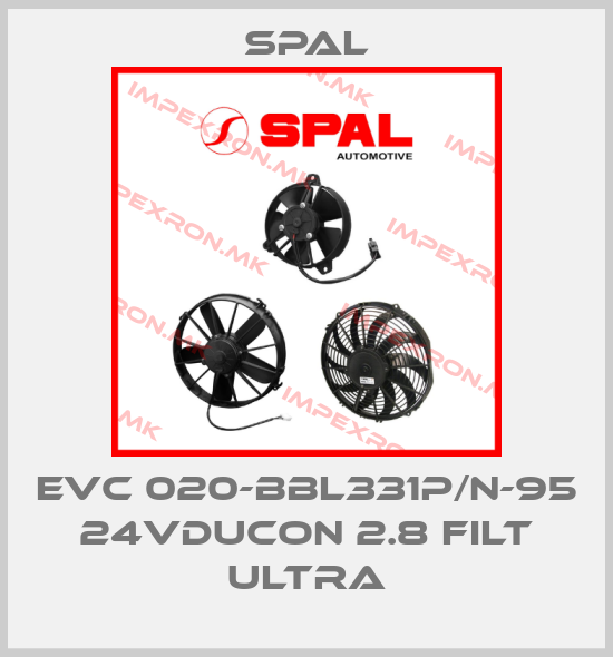 SPAL-EVC 020-BBL331P/N-95 24VDucon 2.8 Filt Ultraprice