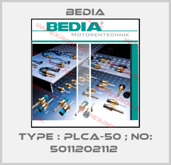 Bedia-TYPE : PLCA-50 ; NO: 5011202112 price