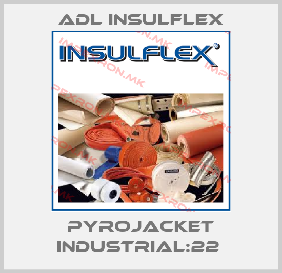 ADL Insulflex-Pyrojacket Industrial:22 price