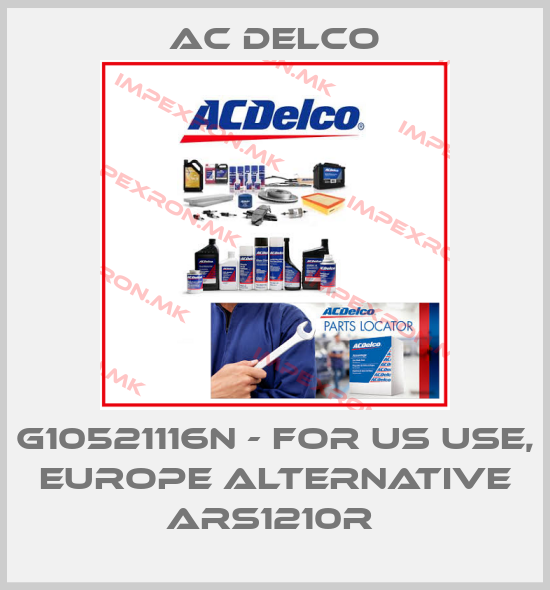 AC DELCO- G10521116N - for US use, Europe alternative ARS1210R price