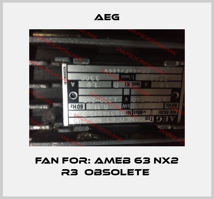 AEG-FAN FOR: AMEB 63 NX2 R3  Obsolete price