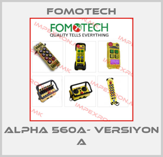 Fomotech-ALPHA 560A- Versiyon Aprice