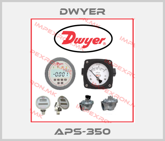 Dwyer-APS-350price