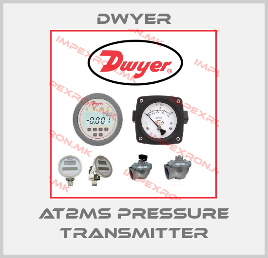 Dwyer-AT2MS PRESSURE TRANSMITTERprice