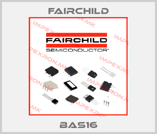 Fairchild-BAS16price