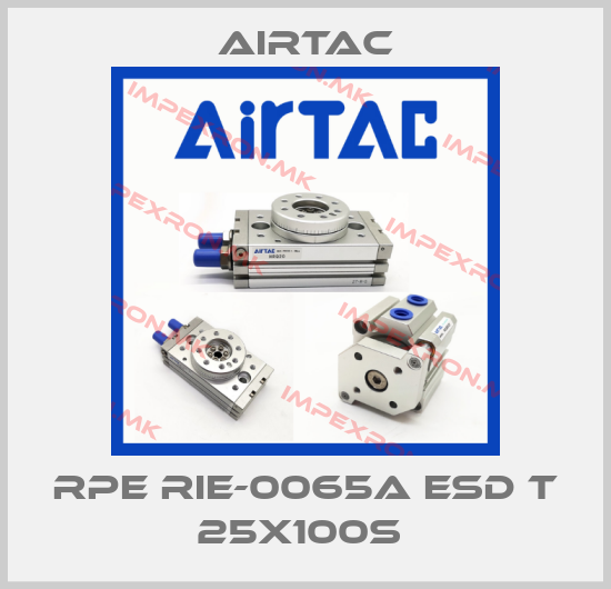 Airtac-RPE RIE-0065A ESD T 25x100S price