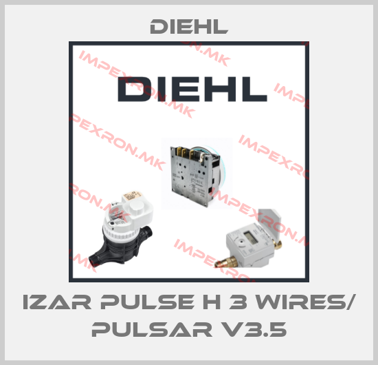 Diehl-IZAR PULSE H 3 wires/ PULSAR V3.5price