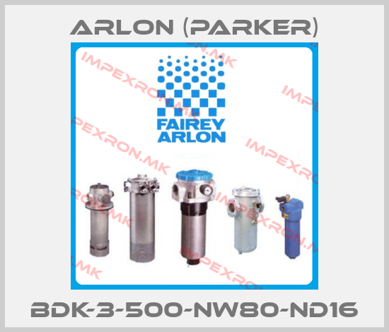 Arlon (Parker)-BDK-3-500-NW80-ND16price