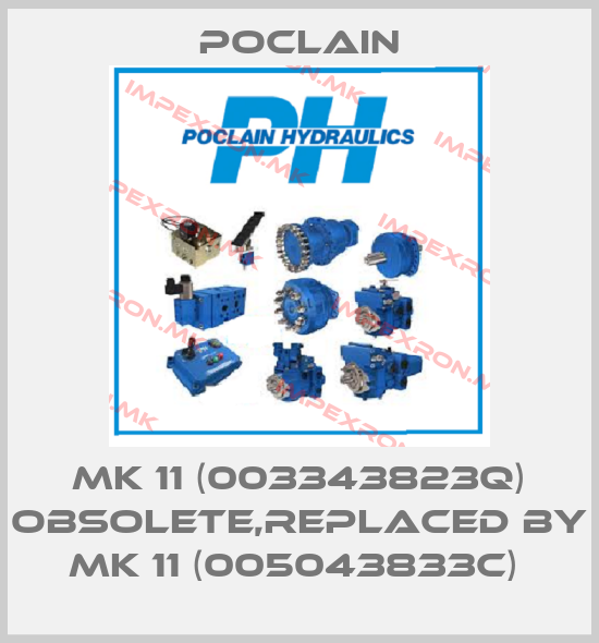 Poclain-MK 11 (003343823Q) obsolete,replaced by MK 11 (005043833C) price