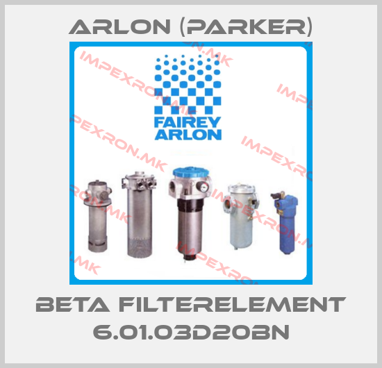 Arlon (Parker)-BETA FILTERELEMENT 6.01.03D20BNprice