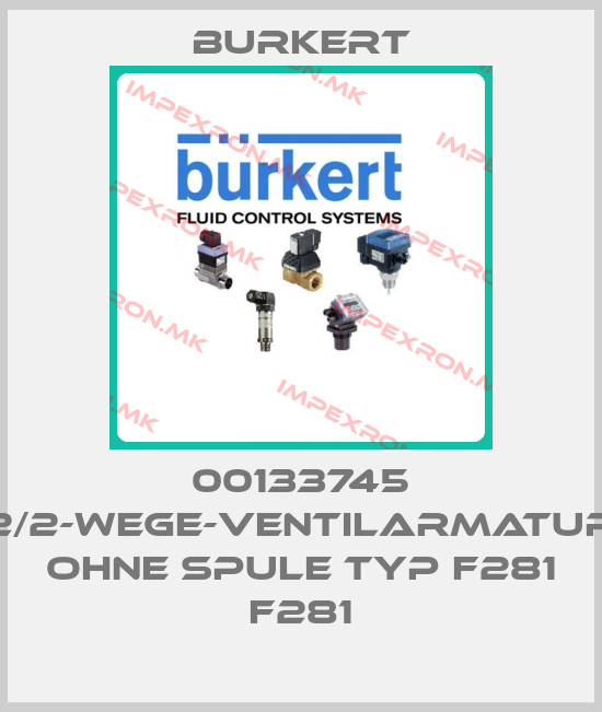 Burkert-00133745 2/2-WEGE-VENTILARMATUR OHNE SPULE TYP F281 F281price