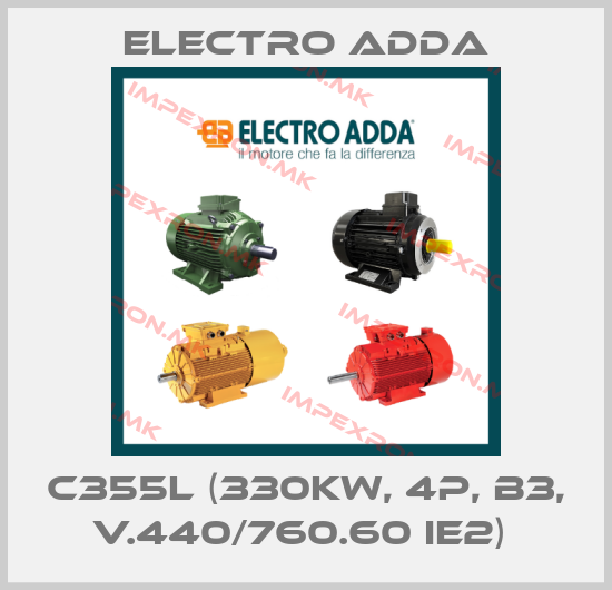 Electro Adda-C355L (330KW, 4P, B3, V.440/760.60 IE2) price