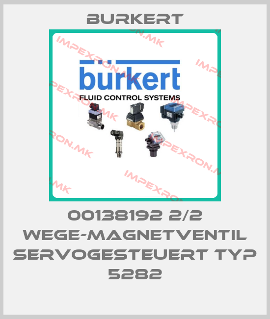 Burkert-00138192 2/2 WEGE-MAGNETVENTIL SERVOGESTEUERT TYP 5282price