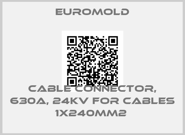 EUROMOLD-Cable connector, 630A, 24kV for cables 1x240mm2 price