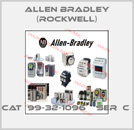 Allen Bradley (Rockwell)-CAT  99-32-1096    SER  C price