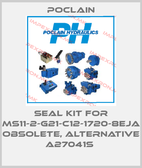 Poclain-Seal kit for MS11-2-G21-C12-1720-8EJA obsolete, alternative A27041S price