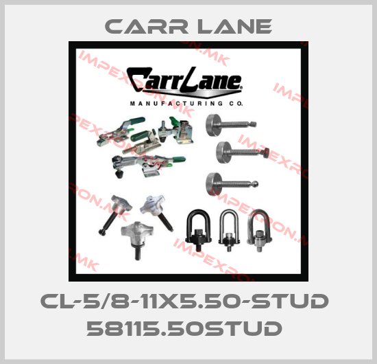 Carr Lane-CL-5/8-11X5.50-STUD  58115.50STUD price