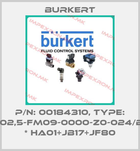 Burkert-P/N: 00184310, Type: 6511-H02,5-FM09-0000-Z0-024/BA-AA * HA01+JB17+JF80price