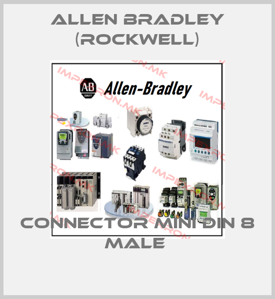 Allen Bradley (Rockwell)-CONNECTOR MINI DIN 8 MALE price